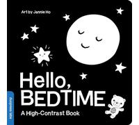 Hello, Bedtime: A Perfect High-Contrast Black-and-White Board Book for a Baby Shower Gift to Newborns and Babies: 7 (High-Contrast Books)