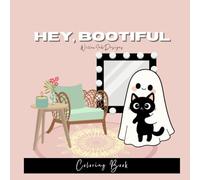 Hello, Bootiful : Cute Ghost and Black Cat Affirmation Coloring Book