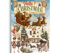 Hello Christmas Ephemera: Junk Journal Christmas vibe - A Collection of Festive Images To Cut Out for Scrapbooking, Collage and Mixed Media Art