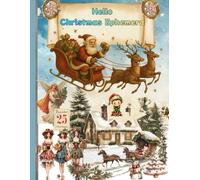 Hello Christmas Ephemera: Junk Journal Christmas vibe - A Collection of Festive Images To Cut Out for Scrapbooking, Collage and Mixed Media Art