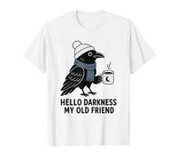 Hello Darkness My Old Friend Cozy Raven Café Gótico Humor Camiseta