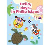 Hello Days in Phillip Island: Coloring Book Featuring Cute Animal Friends Spending Their Summer on the Peaceful Island