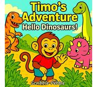 Hello Dinosaurs!: Children's Coloring Book for Adults, Teens and Kids (Timo's Adventure)