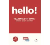 Hello English B1 Exams. Readings Level 1 Love Story