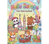 Hello Europe: Cute Coloring Book for Adults and Teens Featuring Playful Characters and Lovely European Scenery for a Relaxing Escape