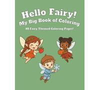 Hello Fairy! My Big Book of Coloring