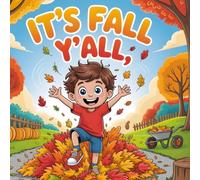 Hello Fall Y’all: A Fun and Festive Book of Fall Activities, Rhymes, and Seasonal Surprises for Kids