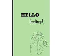 HELLO Feelings!: A Thoughtful Gift Journal for Women & Teenage Girls to Lighten Their Feelings