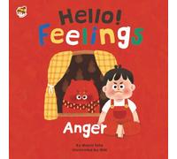 Hello Feelings - Anger: Meet your new friend - Little Angry