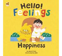 Hello! Feelings - Happiness: Say Hello to Little Happy