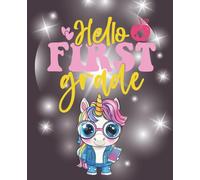 Hello First Grade Composition Notebook for Girls: Wide Ruled Journal with Cute Unicorn on Phone - Sparkle Cover, Back to School Diary, Gift Idea for Kids, Creative Writing & Note Taking