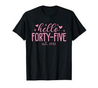 Hello Forty-Five EST. 1981 Funny 45th Birthday Women Camiseta