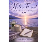 Hello Friend: A Reflection Journal Inspired by Somewhere Between