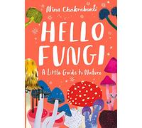 Hello Fungi: A Little Guide to Nature (Little Guides to Nature)