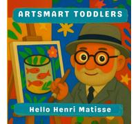 Hello Henri Matisse (Artsmart Toddlers)