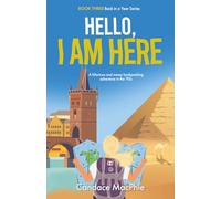 Hello, I Am Here (Back in a Year Series)