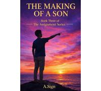 Hello, I’m on Assignment: The Making of a Son
