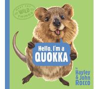 Hello, I'm a Quokka (Meet the Wild Things, Book 3)