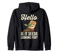 Hello Is It Seeds Estás Buscando un Juego de Palabras Divertido de jardinería Sudadera con Capucha