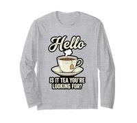 Hello Is It Tea You'Re Looking For Funny Tea Lover Juego de Palabras Manga Larga