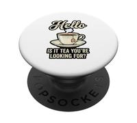 Hello Is It Tea You'Re Looking For Funny Tea Lover Juego de Palabras PopSockets PopGrip Adhesivo