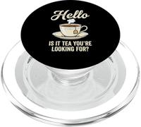Hello Is It Tea You'Re Looking For Funny Tea Lover Juego de Palabras PopSockets PopGrip para MagSafe