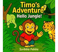 Hello Jungle!: Children's Coloring Book for Adults, Teens and Kids (Timo's Adventure)