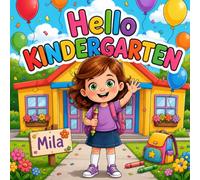 Hello Kindergarten: Back to School First Day of Kindergarten Book for Kids Learning, Growing, and Making New Friends