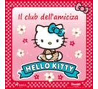 Hello Kitty - Il Club Dellamiciza (audiolibro)
