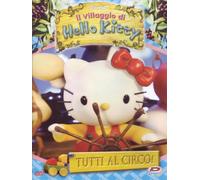 Hello Kitty - Il villaggio di Hello Kitty - Tutti al circo! Volume 03 [Italia] [DVD]