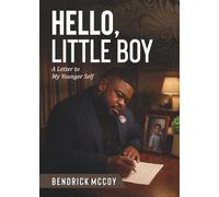 Hello, Little Boy: A Letter to My Younger Self