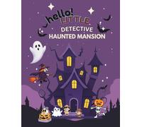 Hello little detective: Adventures &Activity book(HAUNTED MANSION)