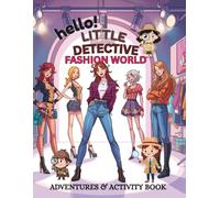 Hello little detective: Fashion world: Adventures & activity book