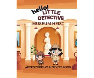 hello little detective (museum heist): ADVENTUERS & ACTIVITY BOOK