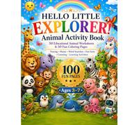Hello Little Explorer! Animal Activity Book: 50 Educational Animal Worksheets & 50 Fun Coloring Pages with Tracing, Mazes, Word Searches, Counting ... 3-7 (Smart Kids Activity & Worksheet Books)