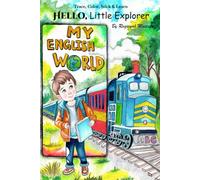Hello, Little Explorer: My English World