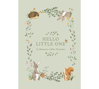Hello little one: 12 Monate voller Wunder