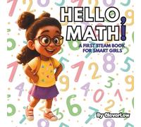 Hello, Math!: A First STEAM Book for Smart Girls (Hello, STEAM Books for Girls)