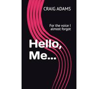Hello, Me...: For the voice I almost forgot