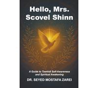 Hello, Mrs. Scovel Shinn: A Guide to Tawhidi Self-Awareness and Spiritual Awakening