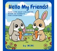 Hello My Friends!: Cute and easy coloring book for everyone
