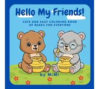 Hello My Friends!: Cute and easy coloring book of bears for everyone