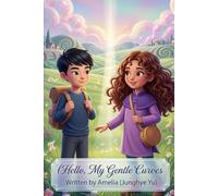 Hello, My Gentle Curves: Finding Comfort in the world of circles (Little Lighthouse: Math Storytelling Series)