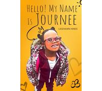 Hello, My Name Is Journee
