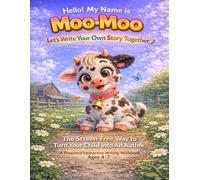Hello,My Name is Moo-Moo! Let’s Write Your Own Story Together! (Once Upon a Moo-Moo …!)