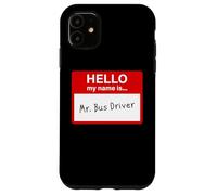 Hello My Name is... Mr. Bus Driver - Men's Cute School Carcasa para iPhone 11