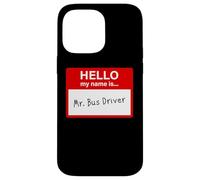Hello My Name is... Mr. Bus Driver - Men's Cute School Carcasa para iPhone 14 Pro MAX