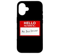 Hello My Name is... Mr. Bus Driver - Men's Cute School Carcasa para iPhone 16