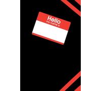 Hello My Name is ...: Notebook 200 Pages