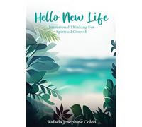 Hello New Life: Intentional Thinking for Spiritual Growth